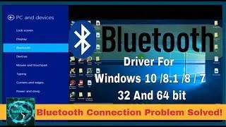 Bluetooth device Connection problem fixed in Windows 7, 8, 8 1 & 10
