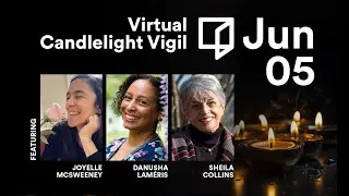 Virtual Candlelight Vigil: Joyelle McSweeney and Danusha Laméris