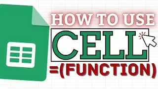 How to Use the CELL Function in Google Sheets (Information Type)