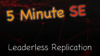 Learn in 5 Minutes: Leaderless Replication