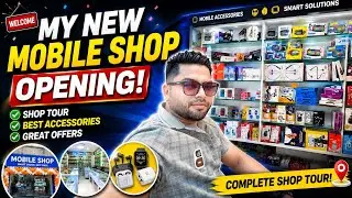 My New Mobile Shop Opening  | All Type of Mobiles Sales & Service | Mobile Shop Tour