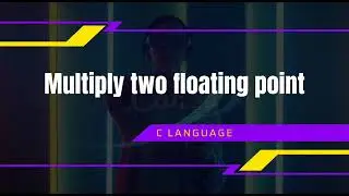 write a c program to multiply two floating point number 