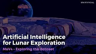 M6V4 - Exploring the dataset - Artificial Intelligence for Lunar Exploration