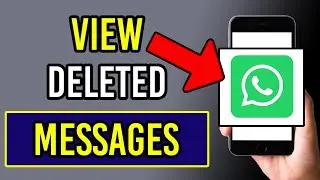 How to See Deleted Messages on WhatsApp