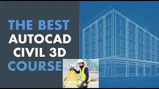 AutoCAD Civil 3d Complete Course | Basic To Advance Knowledge About AutoCAD Civil 3d