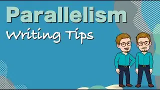 Parallelism — Writing Tips
