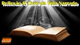 Reflexão O Livro da Vida Narrado