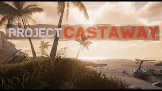 Project Castaway # ВЫЖИВАЛКА # Новый Stranded Deep?