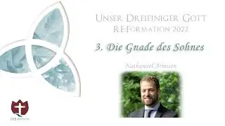 3. Die Gnade des Sohnes | RE:Formation 2022 | Nathanael Armisen