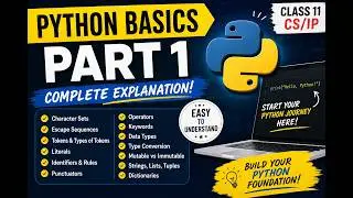 Python Basics Part 1 | Data Types, Tokens, Literals, Identifiers & More | Class 11 CS/IP