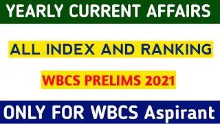 WBCS 2021 : Current Affairs All Important Index & Ranking || Yearly Current Affairs||