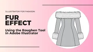 Creating a Fur Effect in Adobe Illustrator for Fashion Flat Illustration