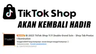 Tik Tok Shop Akan Kembali Hadir 11.11 or 12.12