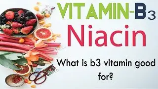 How To Get Niacin Benefits | Vitamin B3 Benefits Explained
