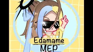 💰 Edamame MEP 💰| Close 8/8 part