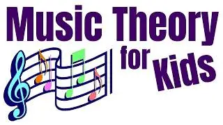 Music Theory for Kids
