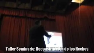Taller Seminario: Reconstrucción de los Hechos - Ab. Jorge F. Morán (Parte 3)