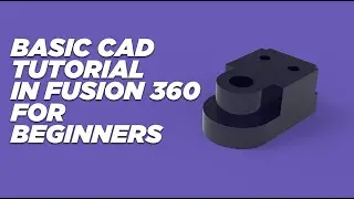 Basic cad modelling  Practice in Fusion 360| tutorial for Absolute beginners