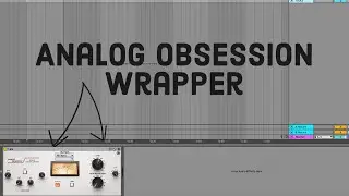 Free AnalogObsession Wrappers for Ableton Live - First LALA