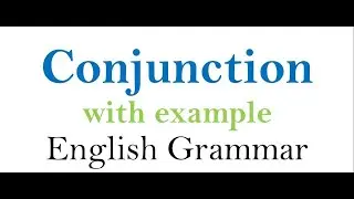 Conjunction and Types of Conjunctions || English Grammar || Connectors || Explained with tips.