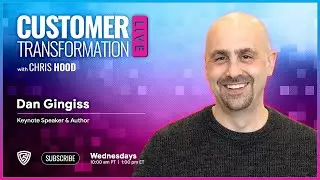 Customer Transformation Live: Dan Gingiss