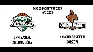 Kangoo Basket Cup 2023 - SKM Zastal Zielona Góra - Kangoo Basket II