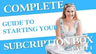 If You're Interested in Starting a Subscription Box Business, This is the Guide for You!