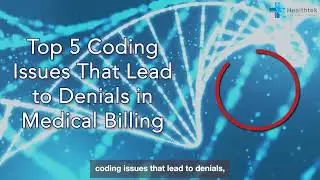 Top 5 Coding Issues for Denials