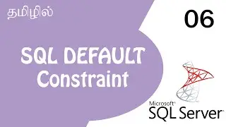 SQL DEFAULT Constraint | default keyword sql | Tutorial in Tamil | Tamil Programmer