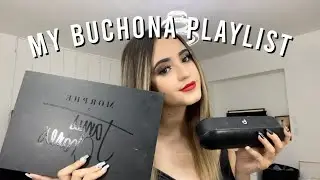BUCHONA PLAYLIST + GRWM