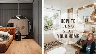 HOW TO FENG SHUI YOUR HOME | TOP 10 INTERIOR DESIGN RULES