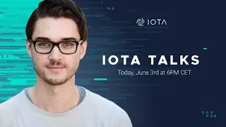 IOTA Talks with Dominik Schiener - 03.06.2021