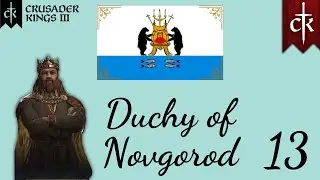 Crusader Kings 3: Duchy of Novgorod -  A new king faces old problems