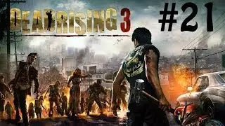 Dead Rising 3 Gameplay Walkthrough - Chapter 4 - Part 21 - DEATH BY DILDO (XBOX ONE)