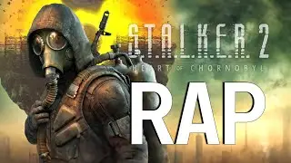 S.T.A.L.K.E.R. 2 Rap Song - 