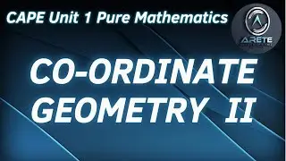 CAPE Unit 1 Pure Mathematics - Co-ordinate Geometry II