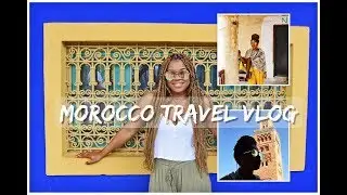 Marrakech Travel Vlog | My Vacation in Morocco