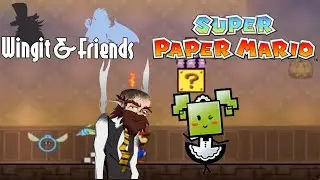 Settling Debts  -Wingit & Friends Stream Super Paper Mario #3