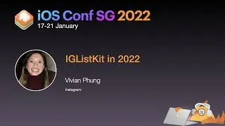 IGListKit in 2022 - iOS Conf SG 2022