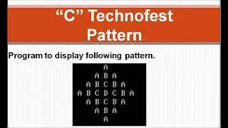 C Program to display Pattern || By C Technofest