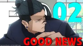Jujutsu Kaisen Season 2 Episode 2 GOOD NEWS!