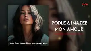 Rodle & Imazee - Mon Amour