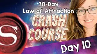 Law of Attraction Crash Course (Day 10) - 30 Days from Noob to Pro! Get to Know Yourself.