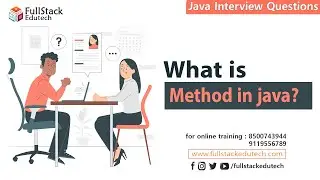 What is Method in Java? | Java Interview Questions | Fullstack Edutech 