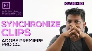 Sync audio with Video in Adobe Premiere Pro - Class 23 - Hindi & Urdu