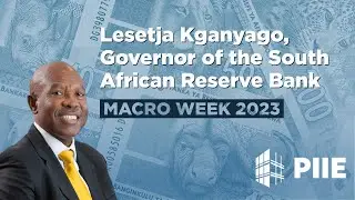 Macro Week 2023: Lesetja Kganyago, Governor of the South African Reserve Bank