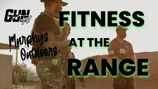 Fitness at the Range Competition with GunTv X Murphy Outdoors