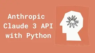 Anthropic Claude 3 API with Python