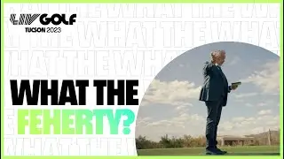 WTF: FAQ's for Feherty | LIV Golf Tucson