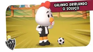 Galinho driblando o soluço - Liga dos Mascotes - Atlético Mineiro EP09